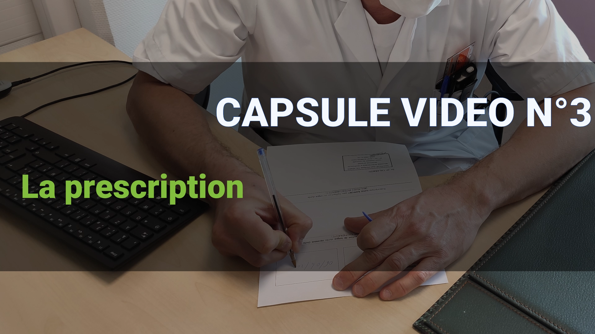 Capsule vidéo n°3 - Prescription